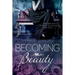 Becoming Beauty