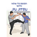 How To Begin With Jiu Jitsu- Tips, Tricks And Techniques For Jiu Jitsu First-timer: Sports Psychology Books