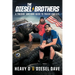 The Diesel Brothers: A Truckin' Awesome Guide to Trucks and Life