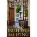 When Irish Eyes Are Lying: The Kilteegan Bridge Story - Book 4