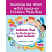 Building the Brain with Hands-on Creative Activities: An Activity Book for Kindergarten Aged Students