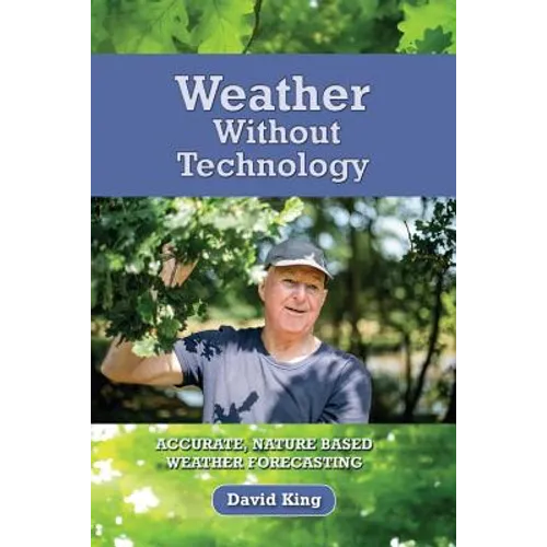 Weather Without Technology: Accurate, nature based, weather forecasting