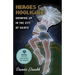 Heroes & Hooligans Growing Up in the City of Saints