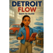 Detroit Flow: Born to Build