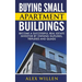 Buying Small Apartment Buildings: Become a Successful Real Estate Investor by Owning Duplexes, Triplexes and Quads