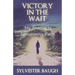 Victory in the Wait: My journey to unwavering faith