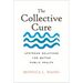 The Collective Cure: Upstream Solutions for Better Public Health
