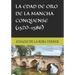 La Edad de Oro de la Mancha Conquense (1520-1586)