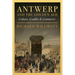 Antwerp and the Golden Age: Culture, Conflict and Commerce