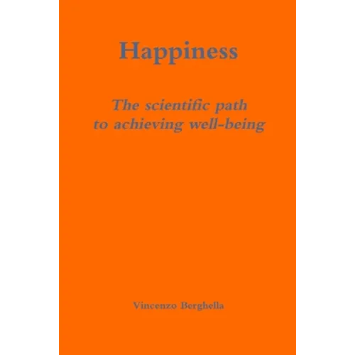 Happiness: the scientific path to achieving well-being