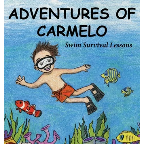 Adventures of Carmelo-Swim Survival Lessons