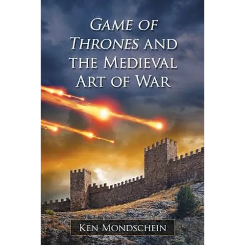 Game of Thrones and the Medieval Art of War