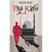 The Kafir: The Unbeliever