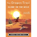 The Oregon Trail: Alone in the Wild