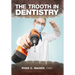 The Trooth in Dentistry