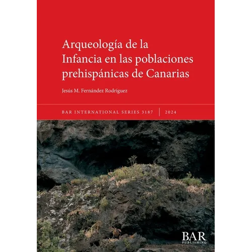 Arqueología de la Infancia en las poblaciones prehispánicas de Canarias
