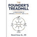 The Founder's Treadmill: A Field Guide to Owning a Business, Not a Job