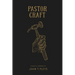 Pastor Craft: Essays & Sermons