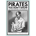 Pirates You Don't Know, and Other Adventures in the Examined Life: Collected Essays