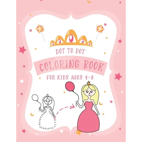 Dot to Dot Coloring Book for Kids Ages 4-8: 8x11 inch coloring book with 83 preprinted pages for children - Connect dots - Drawing and coloring