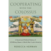 Cooperating with the Colossus: A Social and Political History of Us Military Bases in World War II Latin America