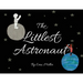 The Littlest Astronaut