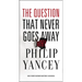 The Question That Never Goes Away: Finding Meaning in the Midst of Suffering