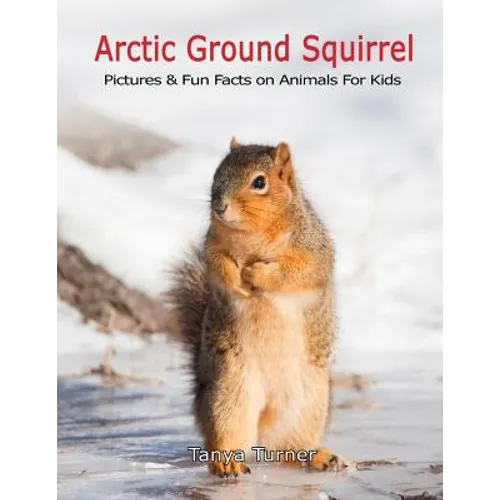 Arctic Ground Squirrel: Pictures and Fun Facts on Animals for Kids