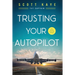 Trusting Your Autopilot