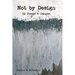 Not by Design: Fifty Poems and Images