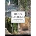 Holy Ground: Devotions From the Land of the Bible