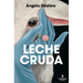 Leche Cruda / Raw Milk