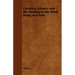 Christian Science and the Healing of the Mind, Body, and Soul