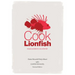 Cook Lionfish: Recipes Suitable for Any White Fish