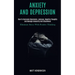 Anxiety and Depression: How to Overcome Depression, Jealousy, Negative Thoughts and Manage Insecurity and Attachment (Eliminate Stress With Positive T