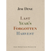 Jim Dine: Last Year's Forgotten Harvest