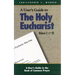 A User's Guide to the Holy Eucharist Rites I & II