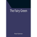 The Fairy Green