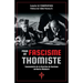 Pour un fascisme thomiste: Commentaire de 'La Doctrine du fascisme' de Benito Mussolini