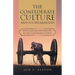 The Confederate Culture and Its Weakenesses: How Culture Contributed to the Confederate Defeat