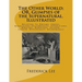 The Other World; OR, Glimpses of the Supernatural. Illustrated: Relating to Dreams, Omens, Miraculous Occurrences, Apparitions, Wraiths, Warnings, Sec