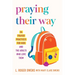 Praying Their Way: 24 Prayer Practices for Kids and the Adults Who Love Them