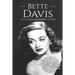 Bette Davis: A Life from Beginning to End