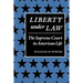 Liberty Under Law: The Supreme Court in American Life