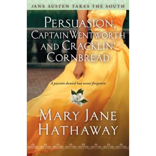 Persuasion, Captain Wentworth and Cracklin' Cornbread