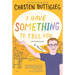 I Have Something to Tell You-For Young Adults