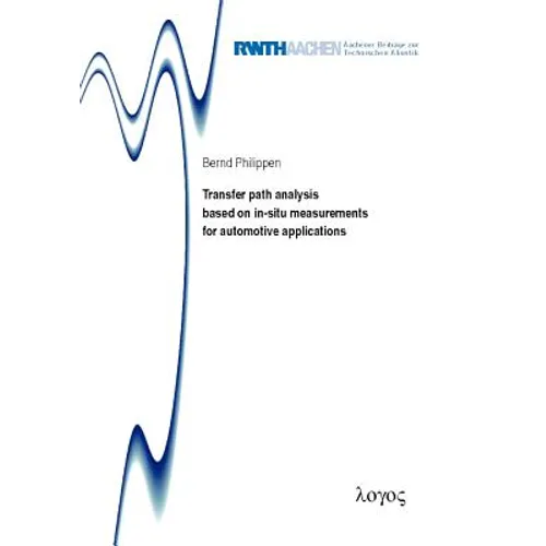 Transfer Path Analysis Based on In-Situ Measurements for Automotive Applications