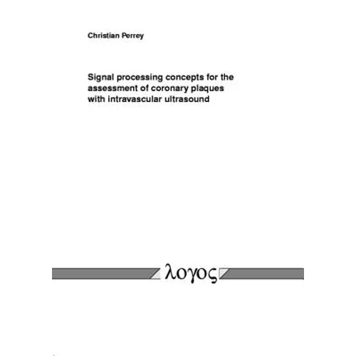 Signal Processing Concepts for the Assessment of Coronary Plaques with Intravascular Ultrasound