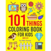 101 Things: Coloring Book for Kids ages 4-8