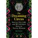 The Dreaming Circus: Special Ops, Lsd, and My Unlikely Path to Toltec Wisdom